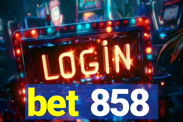 bet 858